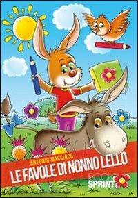 Le favole di nonno Lello - Antonio Macciocu - Libro Booksprint 2011 | Libraccio.it