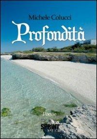 Profondità - Michele Colucci - Libro Booksprint 2011 | Libraccio.it
