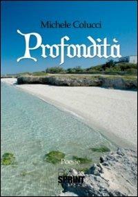 Profondità - Michele Colucci - Libro BooksprintEdizioni 2011 | Libraccio.it
