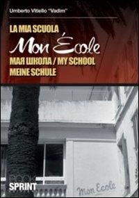 Mon école - Umberto Vitiello - Libro BooksprintEdizioni 2011 | Libraccio.it