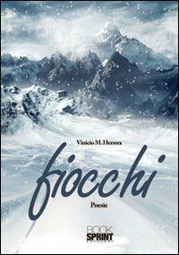 Fiocchi - Vinicio M. Herrera - Libro Booksprint 2011 | Libraccio.it