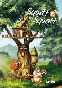Squitt e Squott - Nicolò Mancuso - Libro BooksprintEdizioni 2011 | Libraccio.it