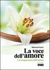 La voce dell'amore. La trasparenza dell'anima