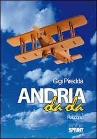 Andria ola ola - Gigi Piredda - Libro Booksprint 2011 | Libraccio.it