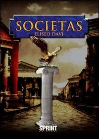 Societas - Eliseo Davi - Libro BooksprintEdizioni 2011 | Libraccio.it