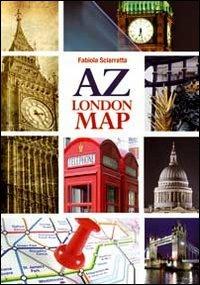 A Z. London map - Fabiola Sciaratta - Libro Booksprint 2011 | Libraccio.it