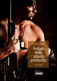 Fratelli dello spazio profondo - Erika Corvo - Libro BooksprintEdizioni 2012 | Libraccio.it