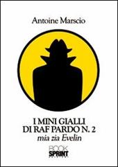 I mini gialli di Raf Pardo. Vol. 2: Mia zia Evelin