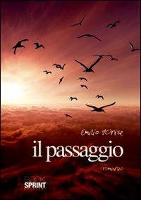 Il passaggio - Emilio D'Onise - Libro BooksprintEdizioni 2012 | Libraccio.it