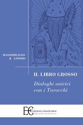 Il libro grosso. Dialoghi onirici con i tarocchi