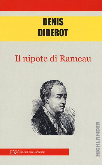 Il nipote di Rameau - Denis Diderot - Libro Edizioni Clandestine 2019, Highlander | Libraccio.it