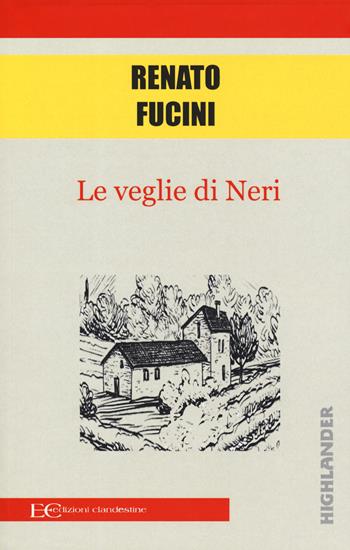Le veglie di Neri - Renato Fucini - Libro Edizioni Clandestine 2019, Highlander | Libraccio.it