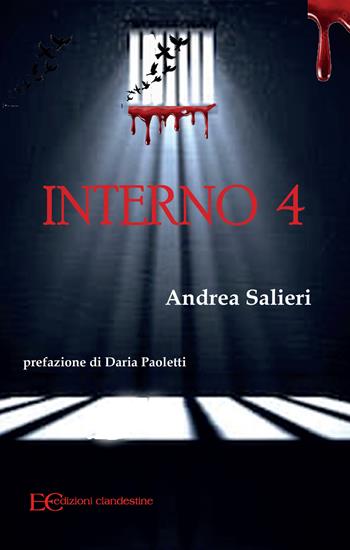 Interno 4 - Andrea Salieri - Libro Edizioni Clandestine 2021 | Libraccio.it