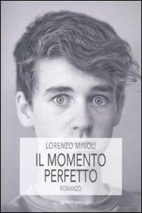 Il momento perfetto - Lorenzo Minoli - Libro Edizioni Pendragon 2010, Linferno | Libraccio.it