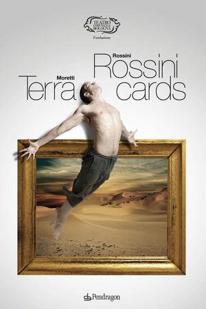 Moretti. Terra/Rossini. Rossini cards  - Libro Edizioni Pendragon 2010, Monografie d'opera | Libraccio.it