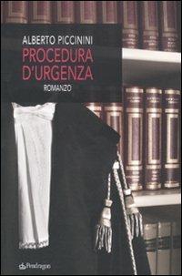 Procedura d'urgenza - Alberto Piccinini - Libro Pendragon 2010, Linferno | Libraccio.it