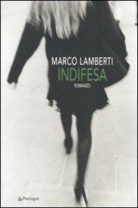 Indifesa - Marco Lamberti - Libro Pendragon 2011, Linferno | Libraccio.it
