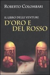 D'Oro e del Rosso. Il libro delle venture