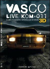 Vasco live kom-011 3D  - Libro Pendragon 2011, Naviganti | Libraccio.it