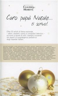 Caro papà Natale ti scrivo!  - Libro Edizioni Pendragon 2011 | Libraccio.it