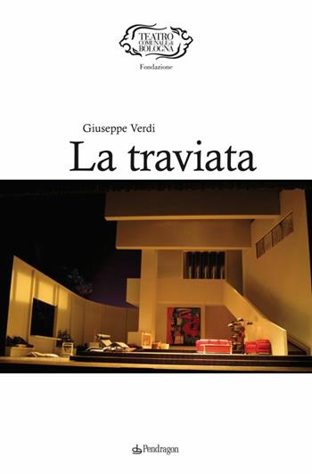 Giuseppe Verdi. La Traviata  - Libro Edizioni Pendragon 2012, Monografie d'opera | Libraccio.it