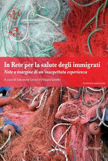 In rete per la salute degli immigrati  - Libro Pendragon 2012, Salute senza esclusioni | Libraccio.it