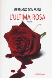 L' ultima rosa