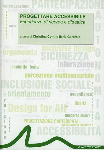 Progettare accessibile. Esperienze di ricerca e didattica - Christina Conti, Ilaria Garofolo - Libro Edizioni Pendragon 2013, Studi e ricerche | Libraccio.it