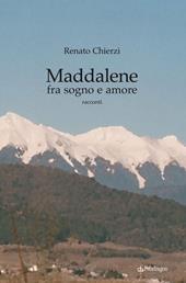 Maddalene fra sogno e amore