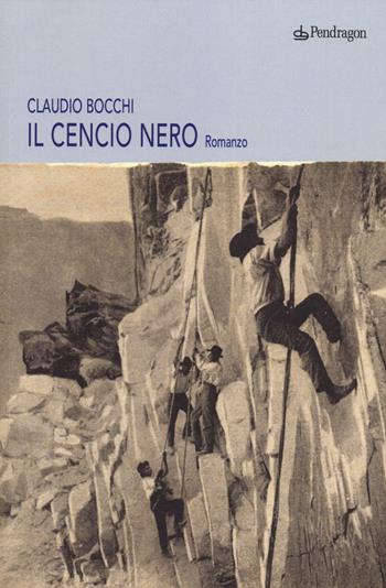 Il cencio nero - Claudio Bocchi - Libro Pendragon 2014, Linferno | Libraccio.it