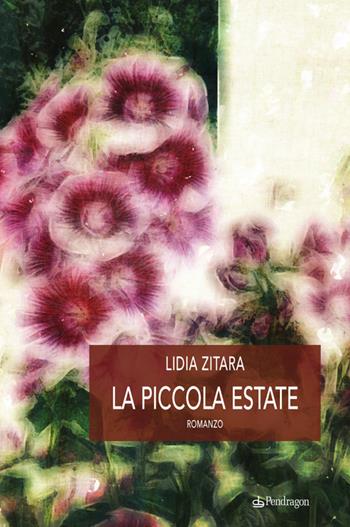 La piccola estate - Lidia Zitara - Libro Edizioni Pendragon 2014, Linferno | Libraccio.it