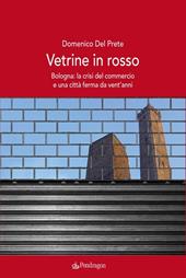 Vetrine in rosso. Bologna: la crisi del commercio e una città ferma da vent'anni