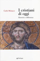 I cristiani di oggi. Identità e differenze