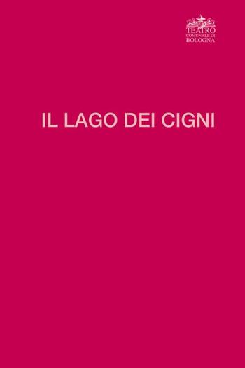 Il lago dei cigni  - Libro Edizioni Pendragon 2014 | Libraccio.it
