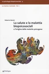 La salute e la malattia biopsicosociali e l'origine delle malattie psicogene