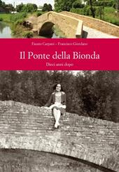 Il ponte della bionda. Dieci anni dopo