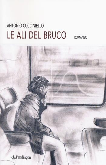 Le ali del bruco - Antonio Cucciniello - Libro Edizioni Pendragon 2015, Linferno | Libraccio.it