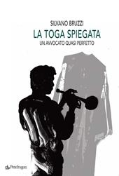 La toga spiegata. Un avvocato quasi perfetto