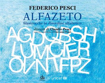 Alfazeto. Ediz. a colori - Federico Pesci - Libro Edizioni Pendragon 2021 | Libraccio.it