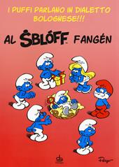 Al sbloff fangen. I puffi parlano in dialetto bolognese!!!