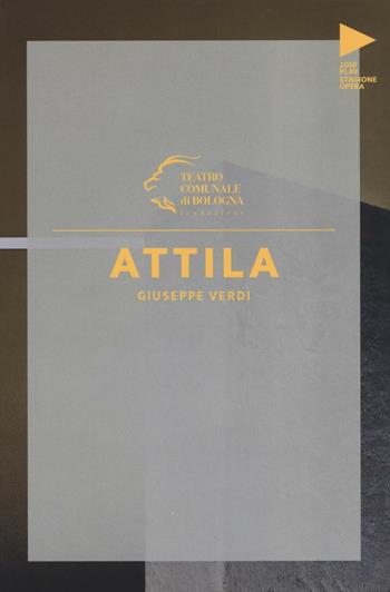 Giuseppe Verdi. Attila  - Libro Edizioni Pendragon 2016, Monografie d'opera | Libraccio.it