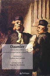 Daumier. Un occhio critico. Ediz. illustrata