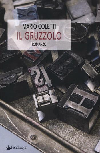 Il gruzzolo - Mario Coletti - Libro Pendragon 2016, Linferno | Libraccio.it