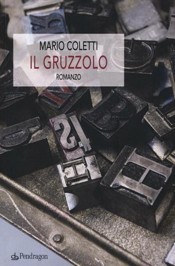 Il gruzzolo - Mario Coletti - Libro Edizioni Pendragon 2016, Linferno | Libraccio.it