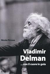 Vladimir Delman... con il cuore in gola