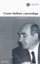 Cesare Maltoni cancerologo