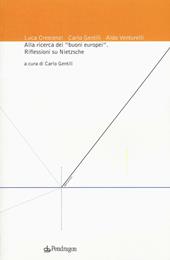 Alla ricerca dei «buoni europei». Riflessioni su Nietzsche