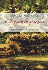 C'è gente in giardino. Le piccole storie verdi del maestro giardiniere