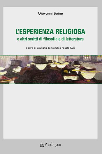 L'esperienza religiosa - Giovanni Boine - Libro Edizioni Pendragon 2023, Le sfere | Libraccio.it