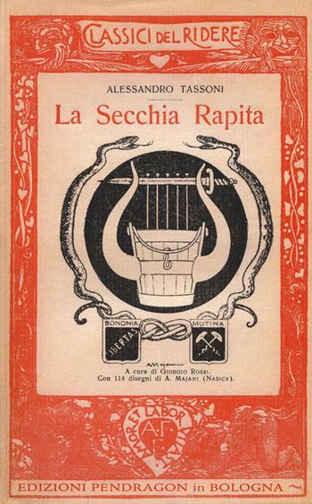 La secchia rapita (rist. anast. 1918) - Alessandro Tassoni - Libro Pendragon 2018, Il teatro delle parole. Col.testi antichi | Libraccio.it